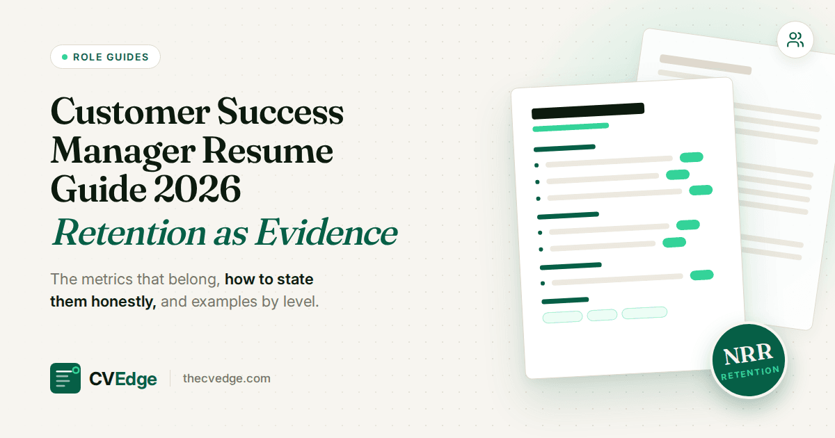 Customer Success Manager Resume Guide 2026: Retention as Evidence Customer Success Manager Resume Guide 2026: Retention as Evidence