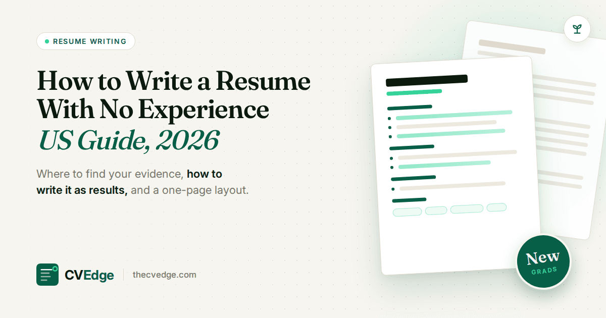 How to Write a Resume With No Experience (US Guide, 2026) How to Write a Resume With No Experience (US Guide, 2026)